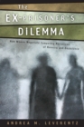 Image for The ex-prisoner&#39;s dilemma: how women negotiate competing narratives of reentry and desistance