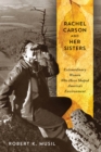 Image for Rachel Carson and Her Sisters