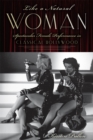 Image for Like a Natural Woman : Spectacular Female Performance in Classical Hollywood