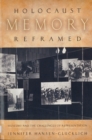 Image for Holocaust memory reframed  : museums and the challenges of representation