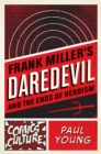 Image for Frank Miller&#39;s Daredevil and the ends of heroism