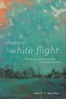 Image for Shades of white flight  : evangelical congregations and urban departure
