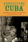 Image for Conceiving Cuba