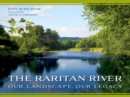 Image for The Raritan River : Our Landscape, Our Legacy
