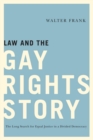 Image for Law and the Gay Rights Story