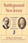 Image for Battleground New Jersey: Vanderbilt, Hague and their fight for justice