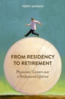Image for From Residency to Retirement: Physicians&#39; Careers over a Professional Lifetime