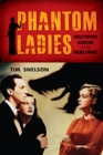 Image for Phantom ladies: Hollywood horror and the home front