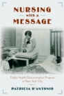 Image for Nursing With a Message: Public Health Demonstration Projects in New York City