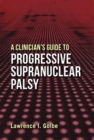 Image for Clinician&#39;s Guide to Progressive Supranuclear Palsy