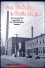 Image for From Workshop to Waste Magnet : Environmental Inequality in the Philadelphia Region