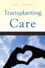 Image for Transplanting Care