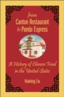 Image for From Canton Restaurant to Panda Express: a history of Chinese food in the United States