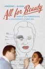 Image for All for Beauty: Makeup and Hairdressing in Hollywood&#39;s Studio Era