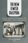 Image for The new Jewish diaspora  : Russian-speaking immigrants in the United States, Israel, and Germany