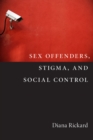 Image for Sex Offenders, Stigma, and Social Control