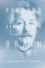 Image for Finding Einstein&#39;s brain