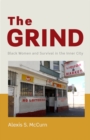 Image for The grind: black women and survival in the inner city