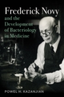 Image for Frederick Novy and the development of bacteriology in medicine