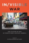 Image for In/visible War : The Culture of War in Twenty-first-Century America
