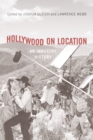 Image for Hollywood on Location: An Industry History