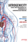 Image for Iatrogenicity: Causes and Consequences of Iatrogenesis in Cardiovascular Medicine