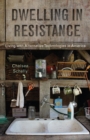 Image for Dwelling in resistance: living with alternative technologies in America