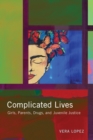 Image for Complicated Lives: Girls, Parents, Drugs, and Juvenile Justice