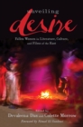Image for Unveiling Desire : Fallen Women in Literature, Culture, and Films of the East