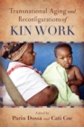 Image for Transnational Aging and Reconfigurations of Kin Work