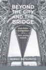 Image for Beyond the City and the Bridge: East Asian Immigration in a New Jersey Suburb