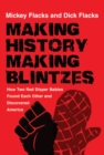 Image for Making History / Making Blintzes : How Two Red Diaper Babies Found Each Other and Discovered America