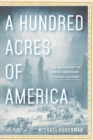 Image for A hundred acres of America: the geography of Jewish American literary history