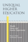 Image for Unequal Higher Education: Wealth, Status, and Student Opportunity
