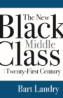 Image for The New Black Middle Class in the Twenty-First Century