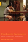 Image for Psychiatric encounters: madness and modernity in Yucatan, Mexico