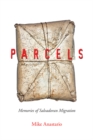 Image for Parcels: Memories of Salvadoran Migration