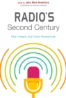 Image for Radio&#39;s Second Century : Past, Present, and Future Perspectives