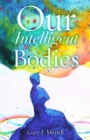 Image for Our Intelligent Bodies
