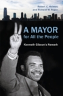 Image for Mayor for All the People: Kenneth Gibson&#39;s Newark