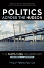 Image for Politics Across the Hudson: The Tappan Zee Megaproject