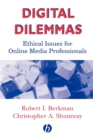 Image for Digital Dilemmas : Ethical Issues for Online Media Professionals