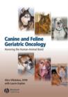 Image for Canine and feline geriatric oncology  : honoring the human-animal bond