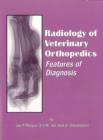 Image for Radiology of veterinary orthopedics  : features of diagnosis