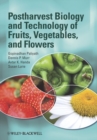 Image for Postharvest Biology and Technology of Fruits, Vegetables, and Flowers