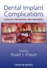 Image for Dental Implant Complications : Etiology, Prevention, and Treatment