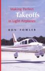 Image for Making Perfect Takeoffs in Light Airplanes