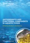 Image for Antioxidants and Functional Components in Aquatic Foods