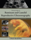 Image for Practical atlas of ruminant and camelid reproductive ultrasonography
