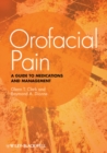 Image for Orofacial pain  : a guide to medications and management